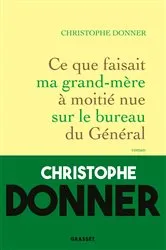 Book cover of Ce que faisait ma grand-mère à moitié nue sur le bureau du Général by Unknown