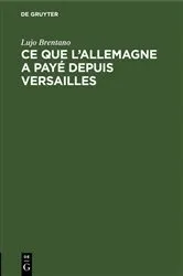 Book cover of Ce que l'Allemagne a payé depuis Versailles by Lujo Brentano