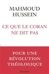 Book cover of Ce que le Coran ne dit pas by Mahmoud Hussein