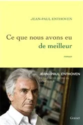 Book cover of Ce que nous avons eu de meilleur by Jean-Paul Enthoven