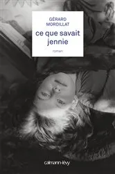 Book cover of Ce que savait Jennie by Gérard Mordillat