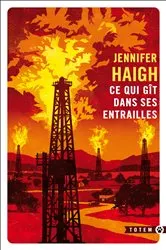 Book cover of Ce qui gît dans ses entrailles by Jennifer Haigh