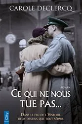Book cover of Ce qui ne nous tue pas... by Carole Declercq