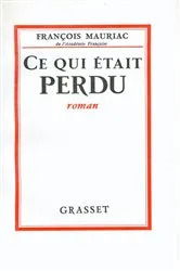 Book cover of Ce qui était perdu by François Mauriac