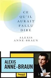 Book cover of Ce qu'il aurait fallu dire by Alexis Anne-Braun
