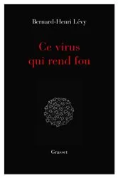 Book cover of Ce virus qui rend fou by Bernard-Henri Lévy