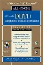 Book cover of CEA-CompTIA DHTI+ Digital Home Technology Integrator All-In-One Exam Guide, Second Edition (2nd ed.) by Ron Gilster