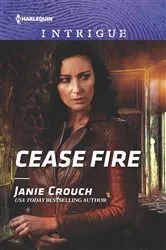 Book cover of Cease Fire by Janie Crouch