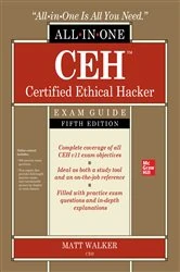Book cover of CEH Certified Ethical Hacker All-in-One Exam Guide, Fifth Edition (5th ed.) by Matt Walker