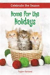 Book cover of Celebrate the Season: Home for the Holidays by Taylor Garland