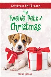 Book cover of Celebrate the Season: The Twelve Pets of Christmas by Taylor Garland