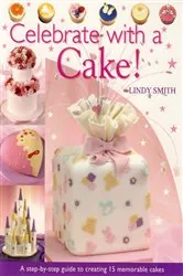 Book cover of Celebrate with a Cake! by N/A