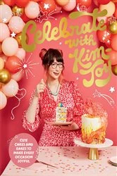 Book cover of Celebrate with Kim-Joy by Kim-Joy