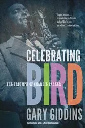 Book cover of Celebrating Bird by Gary Giddins