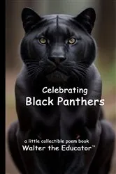 Book cover of Celebrating Black Panthers by Walter the Educator