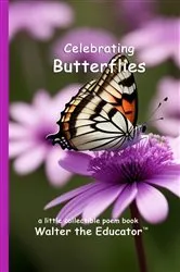 Book cover of Celebrating Butterflies by Walter the Educator