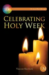 Book cover of Celebrating Holy Week by Vincent Sherlock