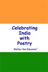 Book cover of Celebrating India with Poetry by Walter the Educator
