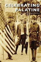 Book cover of Celebrating Palatine by The Palatine Historical Society