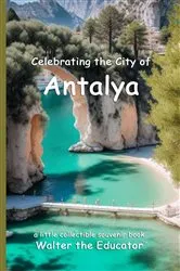 Book cover of Celebrating the City of Antalya by Walter the Educator