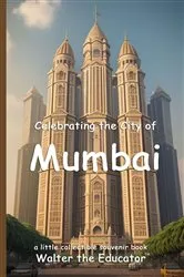 Book cover of Celebrating the City of Mumbai by Walter the Educator