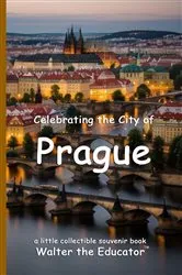 Book cover of Celebrating the City of Prague by Walter the Educator