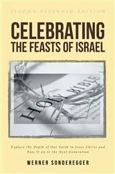Book cover of Celebrating The Feasts of Israel by Werner Sonderegger