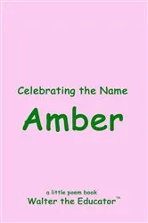 Book cover of Celebrating the Name Amber by Walter the Educator