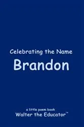 Book cover of Celebrating the Name Brandon by Walter the Educator