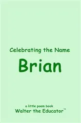 Book cover of Celebrating the Name Brian by Walter the Educator