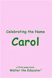Book cover of Celebrating the Name Carol by Walter the Educator