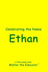 Book cover of Celebrating the Name Ethan by Walter the Educator