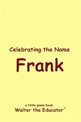 Book cover of Celebrating the Name Frank by Walter the Educator