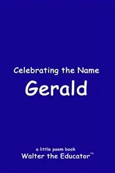 Book cover of Celebrating the Name Gerald by Walter the Educator