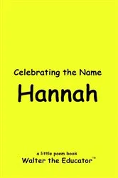 Book cover of Celebrating the Name Hannah by Walter the Educator