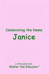 Book cover of Celebrating the Name Janice by Walter the Educator