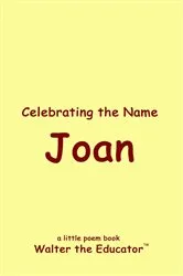 Book cover of Celebrating the Name Joan by Walter the Educator