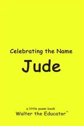 Book cover of Celebrating the Name Jude by Walter the Educator