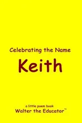 Book cover of Celebrating the Name Keith by Walter the Educator