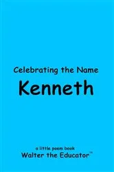 Book cover of Celebrating the Name Kenneth by Walter the Educator