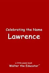 Book cover of Celebrating the Name Lawrence by Walter the Educator