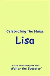 Book cover of Celebrating the Name Lisa by Walter the  Educator