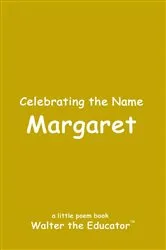 Book cover of Celebrating the Name Margaret by Walter the Educator