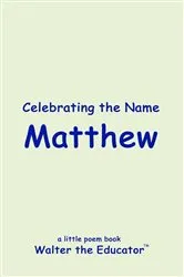 Book cover of Celebrating the Name Matthew by Walter the Educator