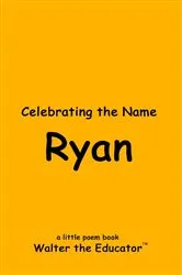 Book cover of Celebrating the Name Ryan by Walter the Educator