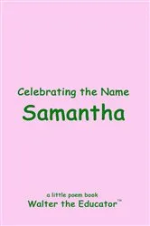 Book cover of Celebrating the Name Samantha by Walter the Educator