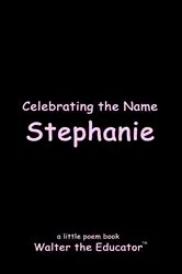 Book cover of Celebrating the Name Stephanie by Unknown