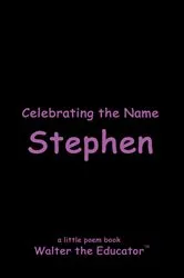 Book cover of Celebrating the Name Stephen by Walter the Educator