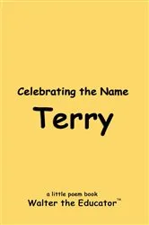 Book cover of Celebrating the Name Terry by Walter the Educator