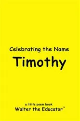 Book cover of Celebrating the Name Timothy by Walter the Educator